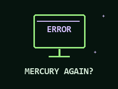 MERCURY AGAIN?